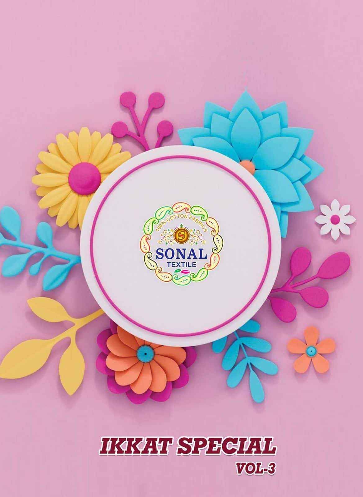 Sonal Textile Ikkat Special Vol 3 Pure Cotton Printed Dress _ Wholesale Factory ( 10 Pcs Catalog )
